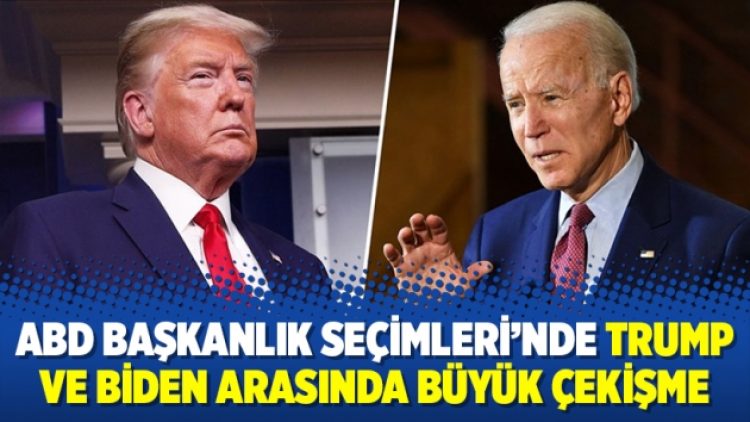 ABD Başkanlık Seçimleri’nde Trump ve Biden arasında büyük çekişme