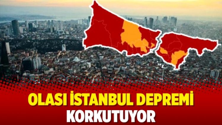 Olası İstanbul depremi korkutuyor
