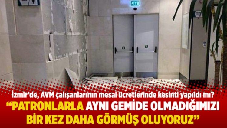 “Patronlarla aynı gemide olmadığımızı bir kez daha görmüş oluyoruz”