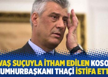 Savaş suçuyla itham edilen Kosova Cumhurbaşkanı Thaçi istifa etti