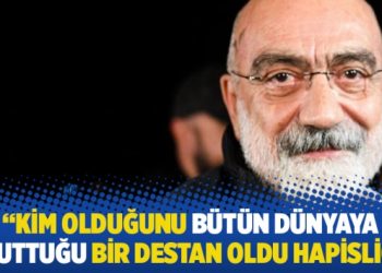 “Kim olduğunu bütün dünyaya okuttuğu bir destan oldu hapisliği”