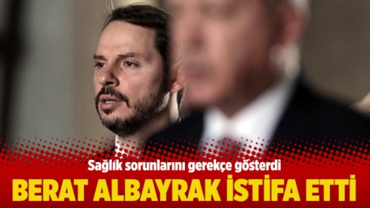 Berat Albayrak istifa etti