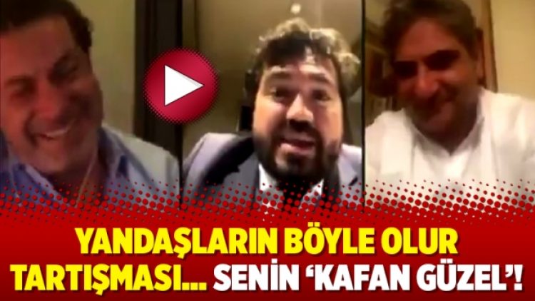 Yandaşların böyle olur tartışması… Senin ‘kafan güzel’!