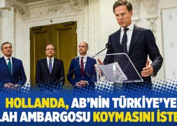 Hollanda, AB’nin Türkiye’ye silah ambargosu koymasını istedi