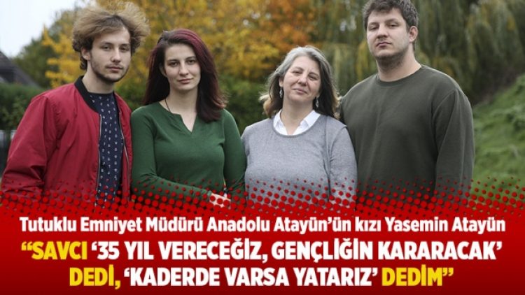 “Savcı ’35 yıl vereceğiz, gençliğin kararacak’ dedi, ‘Kaderde varsa yatarız’ dedim”