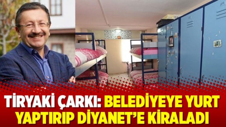 Tiryaki çarkı: Belediyeye yurt yaptırıp Diyanet’e kiraladı