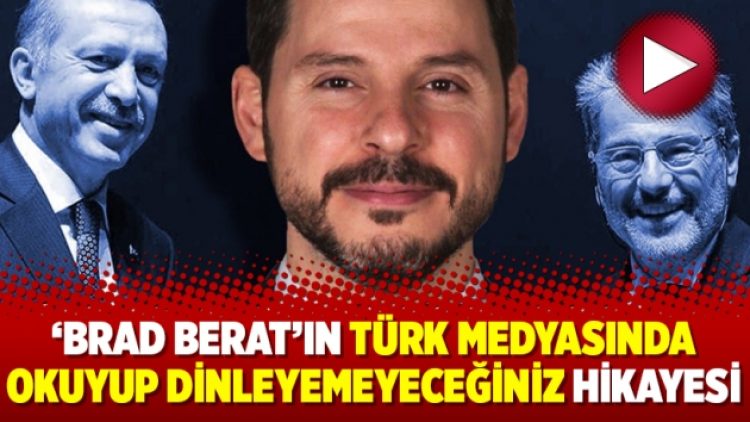 ‘BRAD BERAT’ın Türk medyasında okuyup dinleyemeyeceğiniz hikayesi