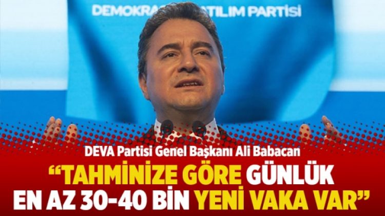 “Tahminize göre günlük en az 30-40 bin yeni vaka var”