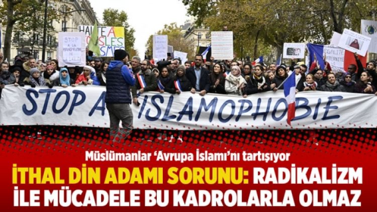 İthal din adamı sorunu: Radikalizm ile mücadele bu kadrolarla olmaz