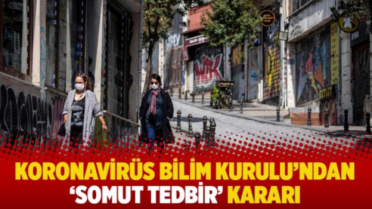 Koronavirüs Bilim Kurulu’ndan “somut tedbir” kararı