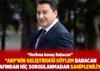 “AKP’nin geliştirdiği söylem Babacan tarafından hiç sorgulanmadan sahipleniliyor”