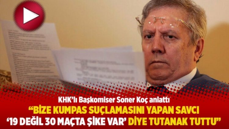 “Bize kumpas suçlamasını yapan savcı 19 değil 30 maçta şike var diye tutanak tuttu”