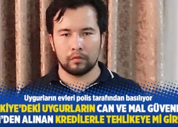 Türkiye’deki Uygurların can ve mal güvenliği, Çin’den alınan kredilerle tehlikeye mi girdi?