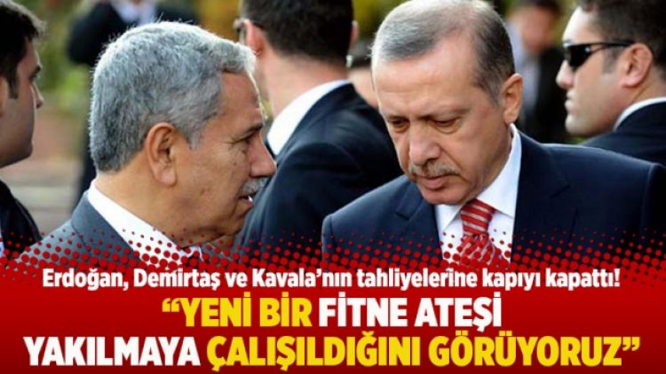 “Yeni bir fitne ateşi yakılmaya çalışıldığını görüyoruz”