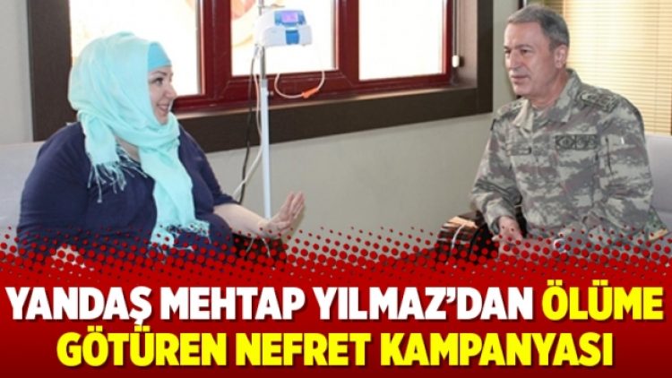 Yandaş Mehtap Yılmaz’dan ölüme götüren nefret kampanyası