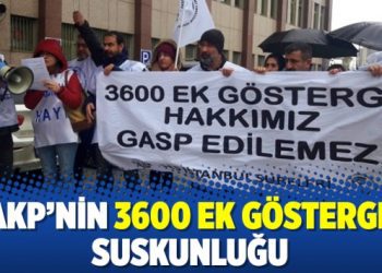 AKP’nin 3600 ek gösterge suskunluğu