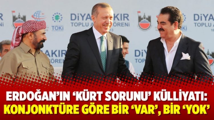 Erdoğan’ın ‘Kürt sorunu’ külliyatı: Konjonktüre göre bir ‘var’, bir ‘yok’
