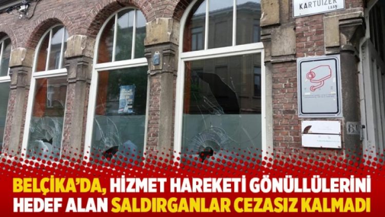 Belçika’da, Hizmet Hareketi gönüllülerini hedef alan saldırganlar cezasız kalmadı