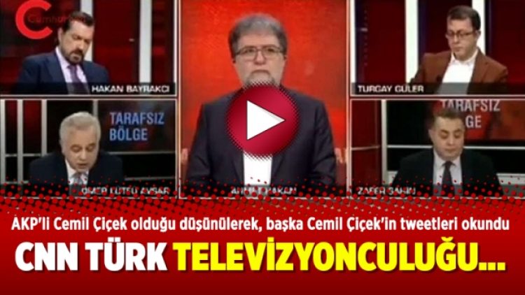 CNN Türk’te, AKP’li Cemil Çiçek olduğu düşünülerek, başka Cemil Çiçek’in tweetleri okundu