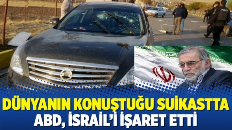 Dünyanın konuştuğu suikastta ABD, İsrail’i işaret etti