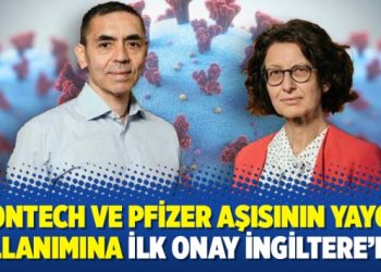 Biontech ve Pfizer aşısının yaygın kullanımına ilk onay İngiltere’den