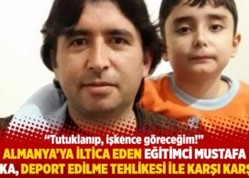 Almanya’ya iltica eden eğitimci Mustafa Kaşka, deport edilme tehlikesi ile karşı karşıya