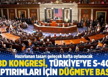 ABD Kongresi, Türkiye’ye S-400 yaptırımları için düğmeye bastı