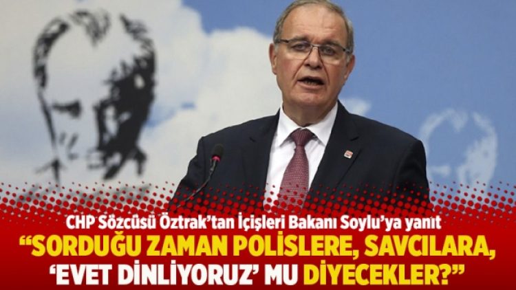 “Sorduğu zaman polislere, savcılara, ‘Evet dinliyoruz’ mu diyecekler?”