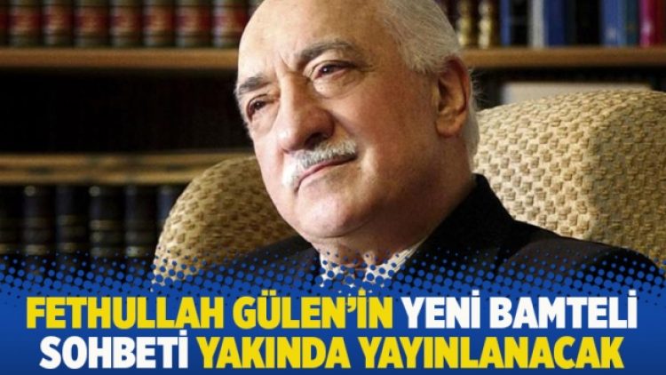 Fethullah Gülen’in yeni Bamteli sohbeti yakında yayınlanacak