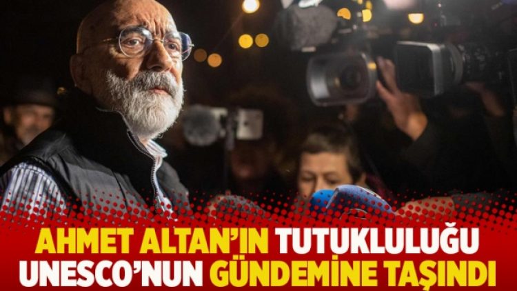 Ahmet Altan’ın tutukluluğu UNESCO’nun gündemine taşındı