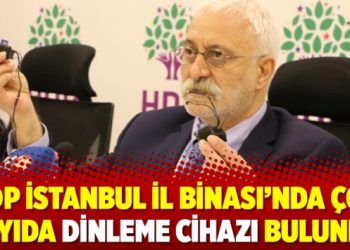 HDP İstanbul İl Binası’nda çok sayıda dinleme cihazı bulundu
