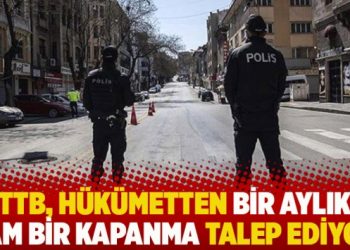 TTB, hükümetten bir aylık tam bir kapanma talep ediyor