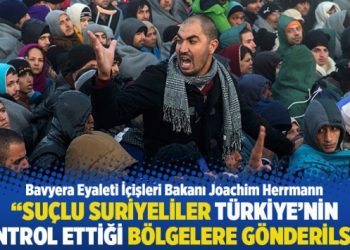 “Suçlu Suriyeliler Türkiye’nin kontrol ettiği bölgelere gönderilsin”