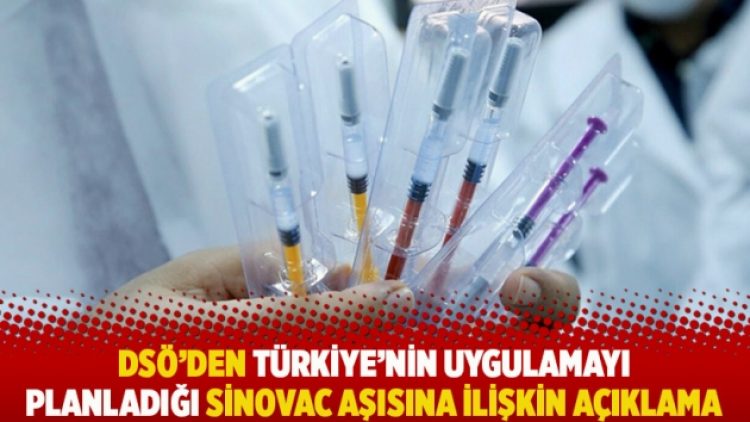 DSÖ’den Türkiye’nin uygulamayı planladığı SinoVac aşısına ilişkin açıklama