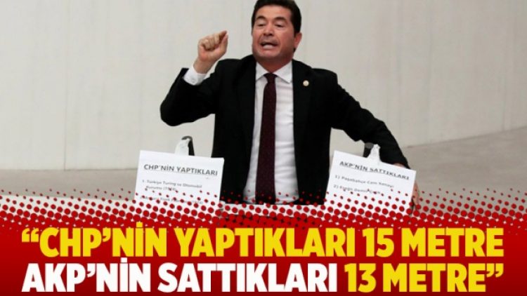 “CHP’nin yaptıkları 15 metre, AKP’nin sattıkları 13 metre”