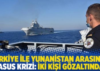 Türkiye ile Yunanistan arasında casus krizi: İki ikişi gözaltında!