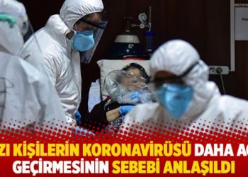 Bazı kişilerin koronavirüsü daha ağır geçirmesinin sebebi anlaşıldı