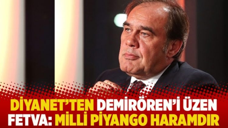 Diyanet’ten Demirören’i üzen fetva: Milli Piyango haramdır