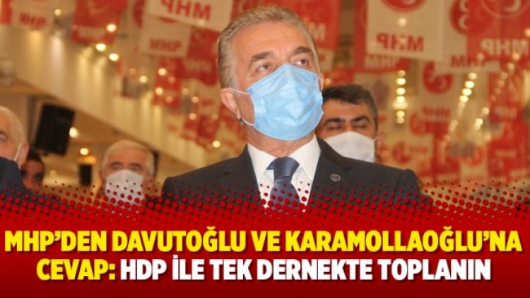 MHP’den Davutoğlu ve Karamollaoğlu’na cevap: HDP ile tek dernekte toplanın