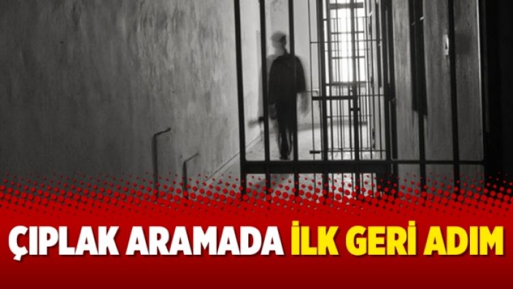 Çıplak aramada ilk geri adım