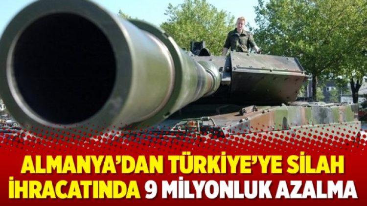 Almanya’dan Türkiye’ye silah ihracatında 9 milyonluk azalma