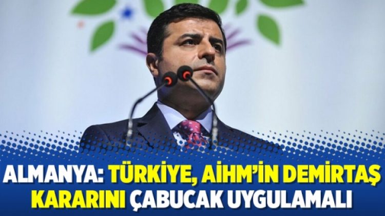 Almanya: Türkiye, AİHM’in Demirtaş kararını çabucak uygulamalı
