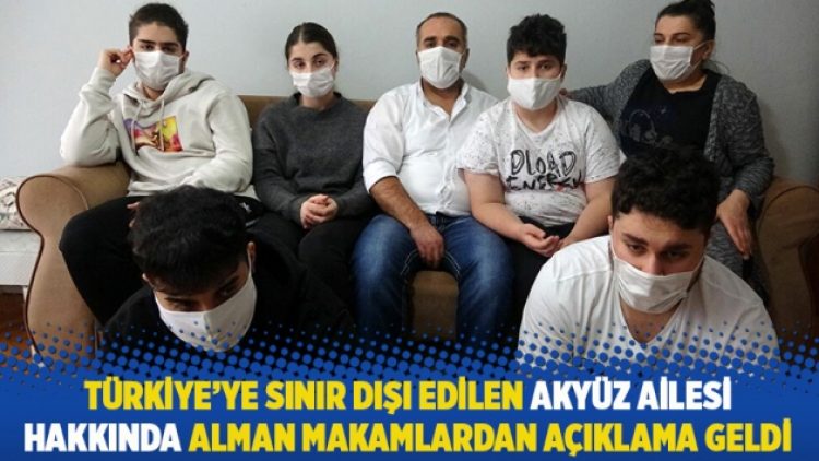 Türkiye’ye sınır dışı edilen Akyüz ailesi hakkında Alman makamlardan açıklama geldi
