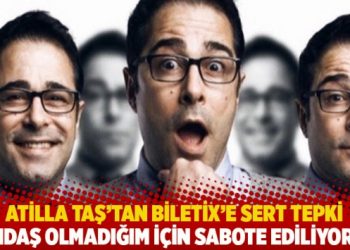 Atilla Taş’tan Biletix’e sert tepki: Yandaş olmadığım için sabote ediliyorum