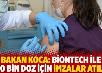 Bakan Koca: BioNTech ile 550 bin doz için imzalar atıldı