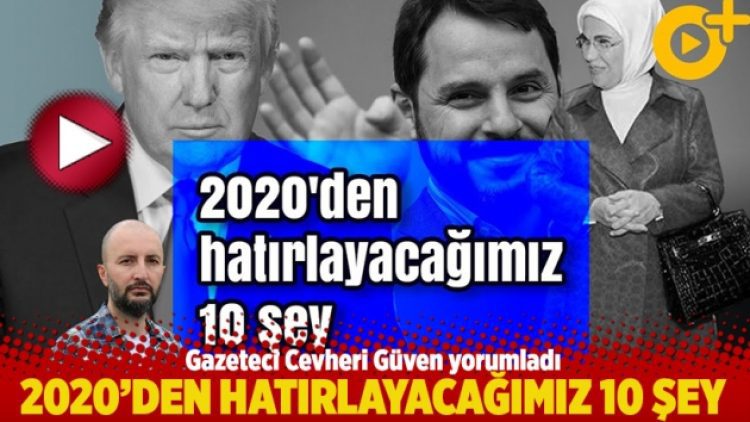 2020’den hatırlayacağımız 10 şey