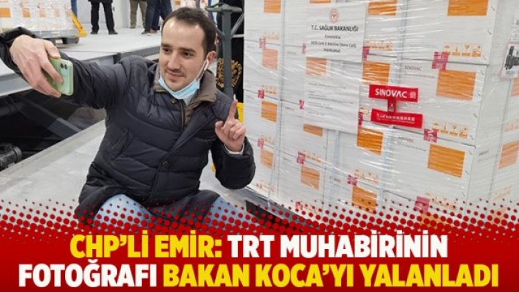 CHP’li Emir: TRT muhabirinin fotoğrafı Bakan Koca’yı yalanladı