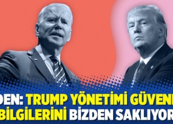 Biden: Trump yönetimi güvenlik bilgilerini bizden saklıyor
