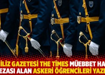 İngiliz gazetesi The Times müebbet hapis cezası alan askeri öğrencileri yazdı