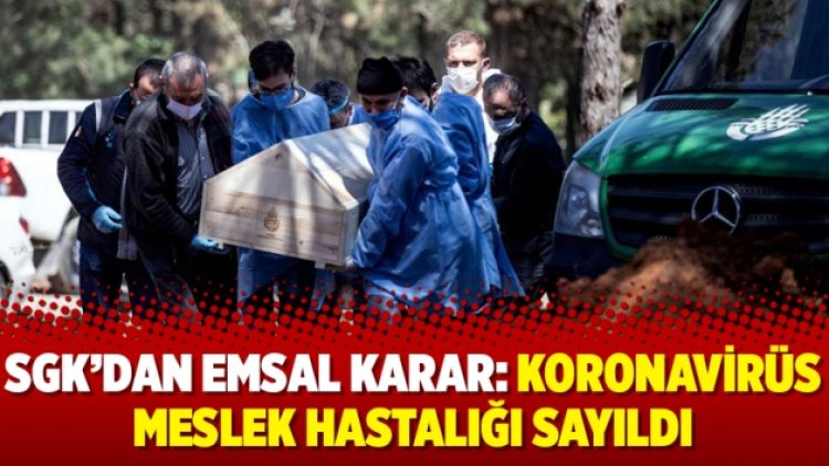 SGK’dan emsal karar: Koronavirüs meslek hastalığı sayıldı